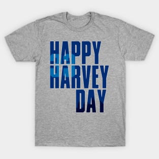 Happy Harvey Day In Blue T-Shirt